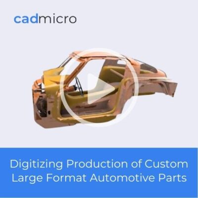 Digitizing Production of Custom Large Format Automotive Parts Webinar