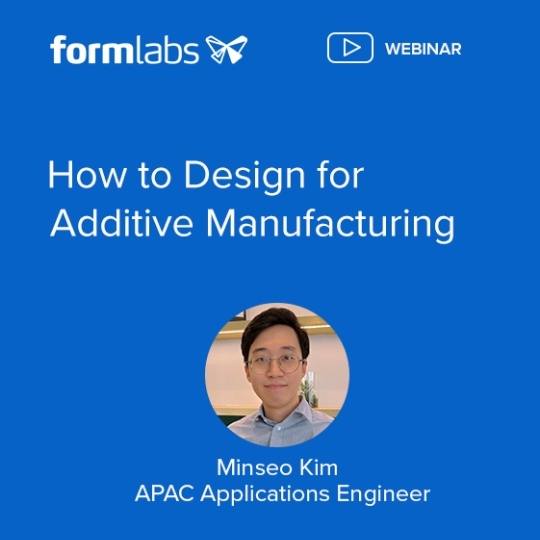 How to Design for Additive Manufacturing (DfAM) webinar