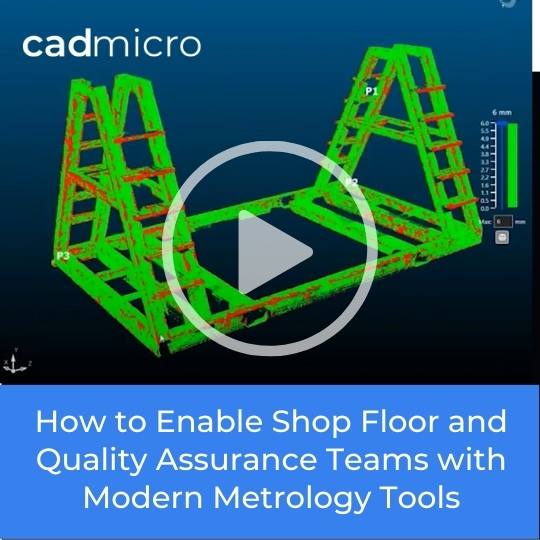 How to Enable Shop Floor and Quality Assurance Teams with Modern Metrology Tools Webinar