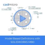 Webinar: Model Based Definition with SOLIDWORKS MBD - CAD ...